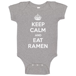 Keep Calm And Eat Ramen Food Parody Baby One Piece Keep Calm And Eat Ramen Food Parody Baby One Piece