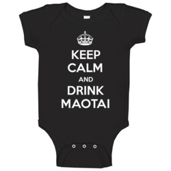 Keep Calm And Drink Maotai Mixology Parody Baby One Piece Keep Calm And Drink Maotai Mixology Parody Baby One Piece
