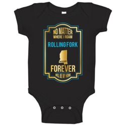 No Matter Where I Roam Rolling Fork Mississippi Forever Will Be My Hom No Matter Where I Roam Rolling Fork Mississippi Forever Will Be My Hom