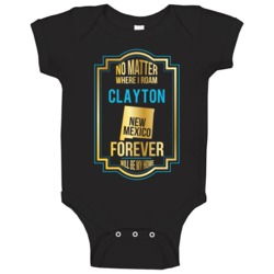 No Matter Where I Roam Clayton New Mexico Forever Will Be My Home Baby No Matter Where I Roam Clayton New Mexico Forever Will Be My Home Baby