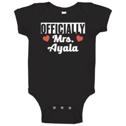Officially Mrs Ayala Just Married Wife Funny Baby One Piece Officially Mrs Ayala Just Married Wife Funny Baby One Piece