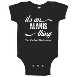 Its An Alanis You Wouldnt Understand Kids Faded Name Fun Baby One Piec Its An Alanis You Wouldnt Understand Kids Faded Name Fun Baby One Piec