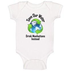 Drink Manhattans Save Our Water Funny Alcohol Baby One Piece Drink Manhattans Save Our Water Funny Alcohol Baby One Piece