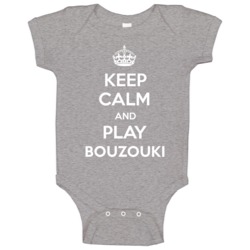 Keep Calm And Play Bouzouki Instrument Parody Baby One Piece Keep Calm And Play Bouzouki Instrument Parody Baby One Piece