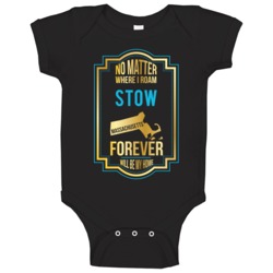 No Matter Where I Roam Stow Massachusetts Forever Will Be My Home Baby No Matter Where I Roam Stow Massachusetts Forever Will Be My Home Baby