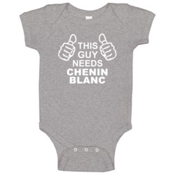 This Guy Needs Chenin Blanc Fun Alcohol Baby One Piece This Guy Needs Chenin Blanc Fun Alcohol Baby One Piece