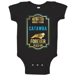 No Matter Where I Roam Catawba North Carolina Forever Will Be My Home No Matter Where I Roam Catawba North Carolina Forever Will Be My Home