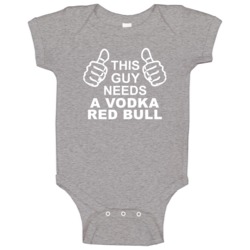 This Guy Needs A Vodka Red Bull Fun Alcohol Baby One Piece This Guy Needs A Vodka Red Bull Fun Alcohol Baby One Piece