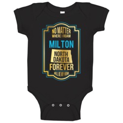 No Matter Where I Roam Milton North Dakota Forever Will Be My Home Bab No Matter Where I Roam Milton North Dakota Forever Will Be My Home Bab