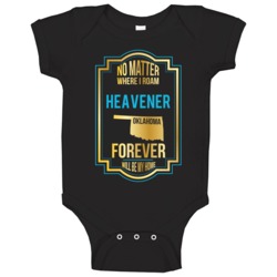 No Matter Where I Roam Heavener Oklahoma Forever Will Be My Home Baby No Matter Where I Roam Heavener Oklahoma Forever Will Be My Home Baby