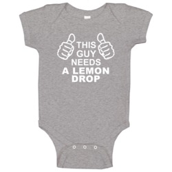 This Guy Needs A Lemon Drop Fun Alcohol Baby One Piece This Guy Needs A Lemon Drop Fun Alcohol Baby One Piece
