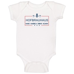 Hofbrauhaus Make America Drink Again Funny Baby One Piece Hofbrauhaus Make America Drink Again Funny Baby One Piece