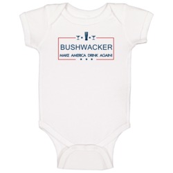 Bushwacker Make America Drink Again Funny Baby One Piece Bushwacker Make America Drink Again Funny Baby One Piece