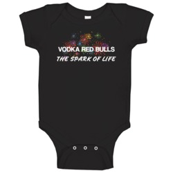 Vodka Red Bulls The Spark Of Life Alcohol Baby One Piece Vodka Red Bulls The Spark Of Life Alcohol Baby One Piece