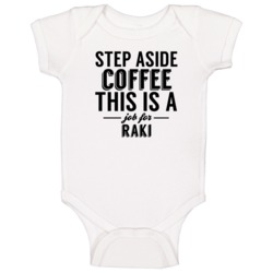 Raki Step Aside Coffee Funny Alcohol Baby One Piece Raki Step Aside Coffee Funny Alcohol Baby One Piece