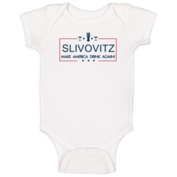 Slivovitz Make America Drink Again Funny Baby One Piece Slivovitz Make America Drink Again Funny Baby One Piece