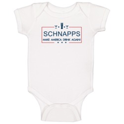 Schnapps Make America Drink Again Funny Baby One Piece Schnapps Make America Drink Again Funny Baby One Piece