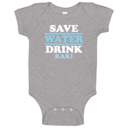 Save Water Drink Raki Funny Alcohol Mixed Drink Baby One Piece Save Water Drink Raki Funny Alcohol Mixed Drink Baby One Piece