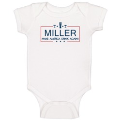 Miller Make America Drink Again Funny Baby One Piece Miller Make America Drink Again Funny Baby One Piece