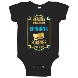 No Matter Where I Roam Erwinna Pennsylvania Forever Will Be My Home Ba No Matter Where I Roam Erwinna Pennsylvania Forever Will Be My Home Ba