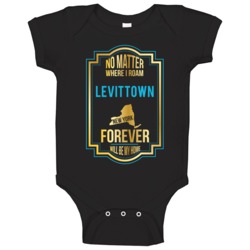 No Matter Where I Roam Levittown New York Forever Will Be My Home Baby No Matter Where I Roam Levittown New York Forever Will Be My Home Baby