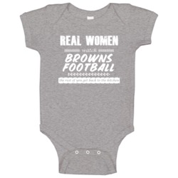 Real Women Watch Cleveland Football Fan Baby One Piece Real Women Watch Cleveland Football Fan Baby One Piece