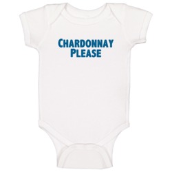 Chardonnay Please Drink Alcohol Liquor Baby One Piece Chardonnay Please Drink Alcohol Liquor Baby One Piece