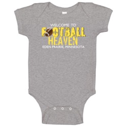 Welcome To Football Heaven Eden Prairie Minnesota Baby One Piece Welcome To Football Heaven Eden Prairie Minnesota Baby One Piece