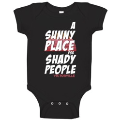A Sunny Place For Shady People Victorville Baby One Piece A Sunny Place For Shady People Victorville Baby One Piece