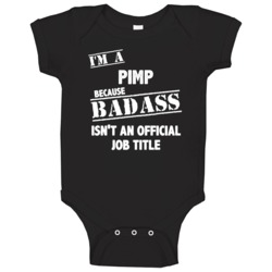 Pimp Badass Official Job Title Occupation Funny Baby One Piece Pimp Badass Official Job Title Occupation Funny Baby One Piece