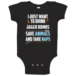 Drink Jager Bombs Save Animals Take Naps Fun Baby One Piece Drink Jager Bombs Save Animals Take Naps Fun Baby One Piece