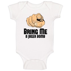 Bring Me A Jager Bomb Alcohol Drink Baby One Piece Bring Me A Jager Bomb Alcohol Drink Baby One Piece