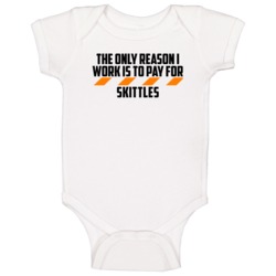 The Only Reason I Work Skittles Funny Baby One Piece The Only Reason I Work Skittles Funny Baby One Piece