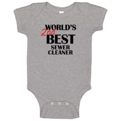 Worlds Second Best Sewer Cleaner Funny Job Baby One Piece Worlds Second Best Sewer Cleaner Funny Job Baby One Piece