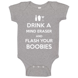 Mind Eraser Drink Flash Boobies Funny Keep Calm Parody Baby One Piece Mind Eraser Drink Flash Boobies Funny Keep Calm Parody Baby One Piece