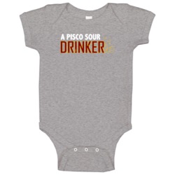A Pisco Sour Drinker Fun Alcohol Drink Baby One Piece A Pisco Sour Drinker Fun Alcohol Drink Baby One Piece