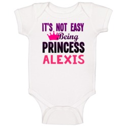 Its Not Easy Being Princess Name Customizable Baby One Piece Its Not Easy Being Princess Name Customizable Baby One Piece