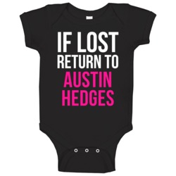 If Lost Return To Austin Hedges San Diego Baseball Team Fan Baby One P If Lost Return To Austin Hedges San Diego Baseball Team Fan Baby One P