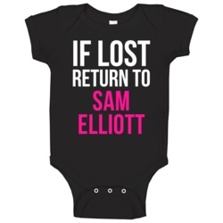 If Lost Return To Sam Elliott Male Actor Movie Fan Baby One Piece If Lost Return To Sam Elliott Male Actor Movie Fan Baby One Piece