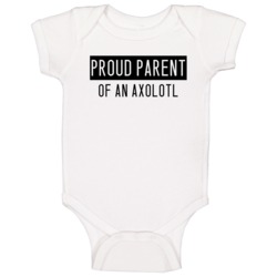 Axolotl Proud Parent Animal Baby One Piece Axolotl Proud Parent Animal Baby One Piece