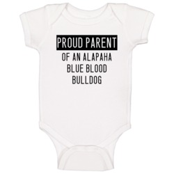 Alapaha Blue Blood Bulldog Proud Parent Baby One Piece Alapaha Blue Blood Bulldog Proud Parent Baby One Piece