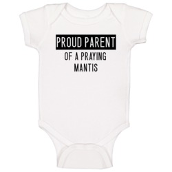 Praying Mantis Proud Parent Animal Baby One Piece Praying Mantis Proud Parent Animal Baby One Piece
