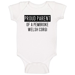 Pembroke Welsh Corgi Proud Parent Baby One Piece Pembroke Welsh Corgi Proud Parent Baby One Piece