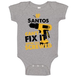 If Santos Can't Fix It We're Screwed Handy Man Baby One Piece If Santos Can't Fix It We're Screwed Handy Man Baby One Piece