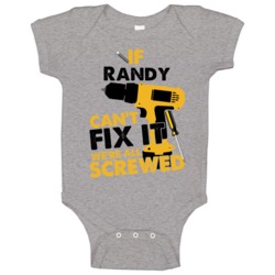 If Randy Can't Fix It We're Screwed Handy Man Baby One Piece If Randy Can't Fix It We're Screwed Handy Man Baby One Piece