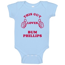 Bum Phillips This Guy Loves Houston Texas Sports Football Baby One Pie Bum Phillips This Guy Loves Houston Texas Sports Football Baby One Pie