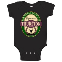 You Would Drink Too If You Were A Thurston Wine Label Last Name Worn L You Would Drink Too If You Were A Thurston Wine Label Last Name Worn L