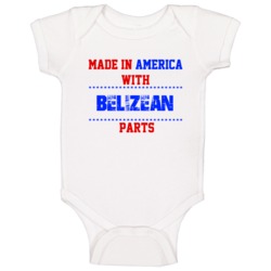 Made In America With Belizean Parts Nationality Baby One Piece Made In America With Belizean Parts Nationality Baby One Piece
