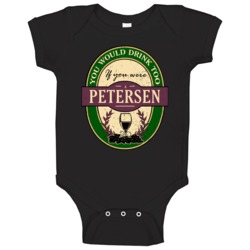 You Would Drink Too If You Were A Petersen Wine Label Last Name Worn L You Would Drink Too If You Were A Petersen Wine Label Last Name Worn L
