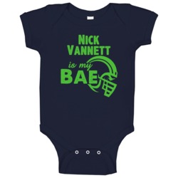 Nick Vannett Is My Bae Seattle Football Fan Baby One Piece Nick Vannett Is My Bae Seattle Football Fan Baby One Piece